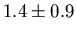 $1.4 \pm 0.9$